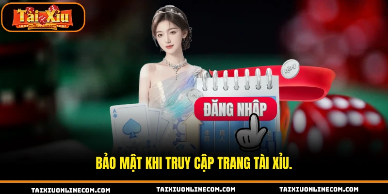 Hướng Dẫn Đăng Nhập Tài Xỉu Online Chuẩn Bảo mật khi truy cập trang tài xỉu.