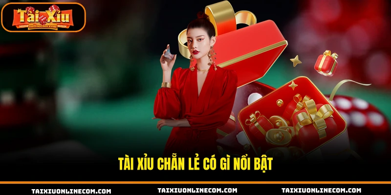 Tài xỉu chẵn lẻ có gì nổi bật 